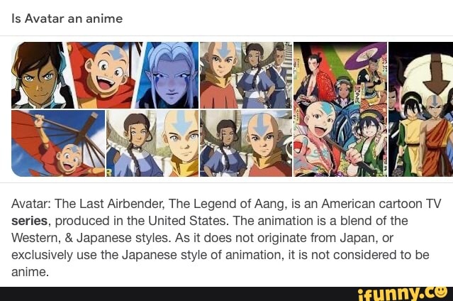 Is Avatar an anime Avatar: The Last Airbender, The Legend of Aang, is an American  cartoon