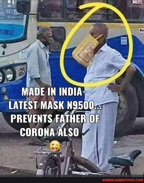 MADE IN INDIA-
LATEST MASK N9500...
PREVENTS FATHER OF
CORONA ALSO