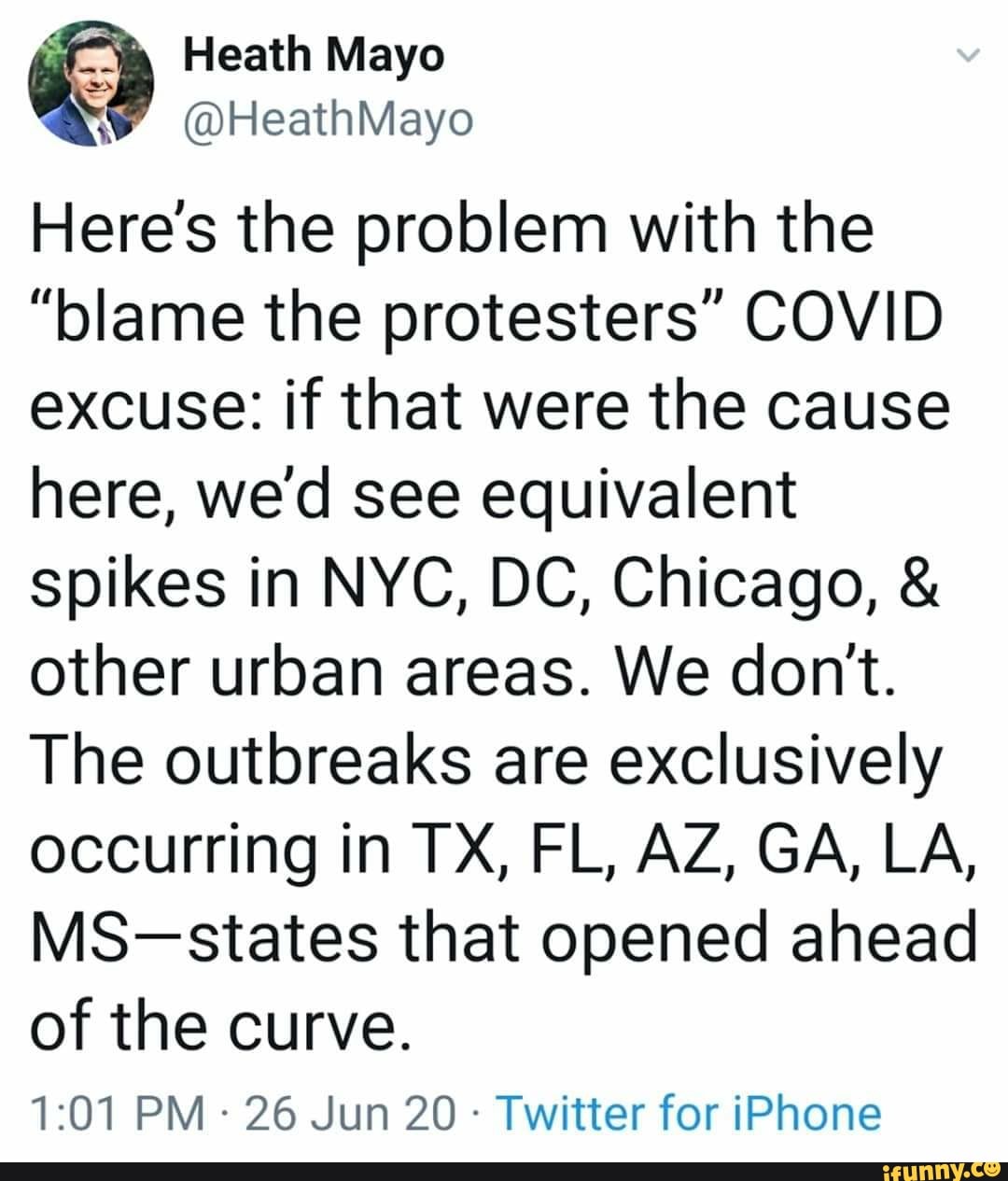 Here's the problem with the
"blame the protesters" COVID
excuse: if that were the cause
here, we'd see equivalent
spikes in NYC, DC, Chicago, other urban areas. We dont.
The outbreaks are exclusively
MS--states that opened ahead
of the curve.
Twitter for iPhone