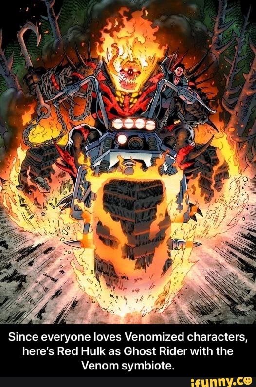 Seer
Since everyone loves Venomized characters, here's Red Hulk as Ghost Rider with the
Venom symbiote - Since everyone loves Venomized characters, here’s Red Hulk as Ghost Rider with the Venom symbiote.