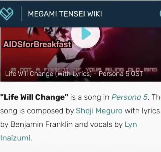 I Megami Tense Wiki Life Will Change With Lyrics Persona 5 Ost Ife Will Change Is A Song In Persona 5 Th Song Is Composed By Shoji Meguro With Lyrics By Benjamin