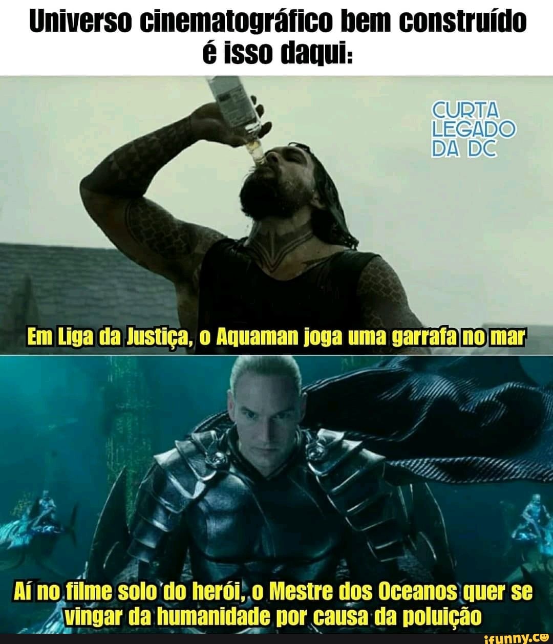 Em Liga da Justiça, o Aquaman joga uma garrafaIno mar,
Zvingar da humanidade por causa da poluição
filme solo do herói, o Mestre dos Oceanos quer se
e