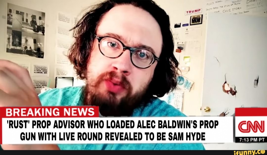 'RUST' PROP ADVISOR WHO LOADED ALEC BALDWIN' PROP CNN PT GUN WITH LIVE