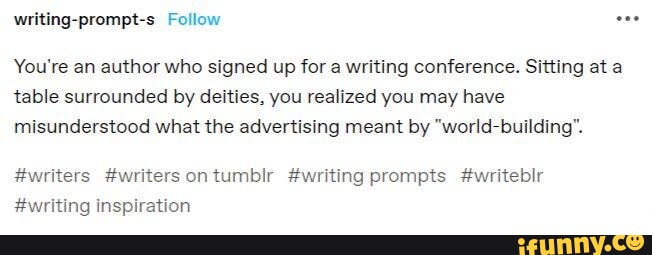 Writing-prompt-s Follow You're an author who signed up for writing ...