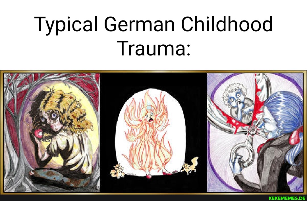 Typical German Childhood Trauma: