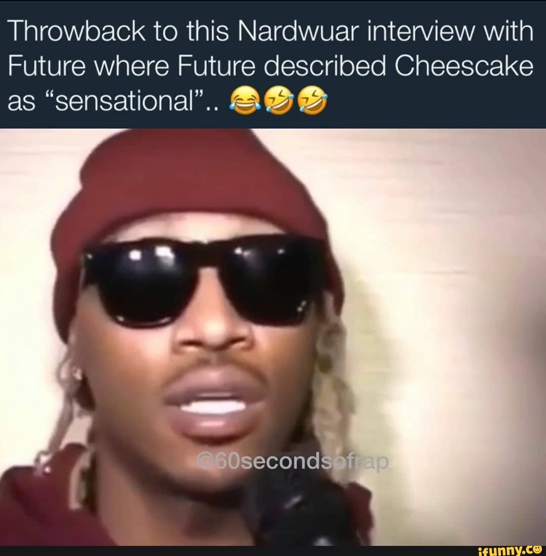 Throwback to this Nardwuar interview with Future where Future described ...