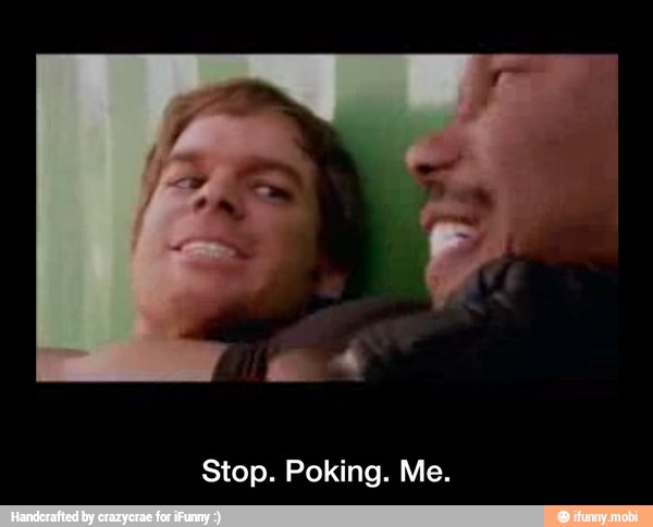 Stop. Poking. Me. - Stop. Poking. Me.