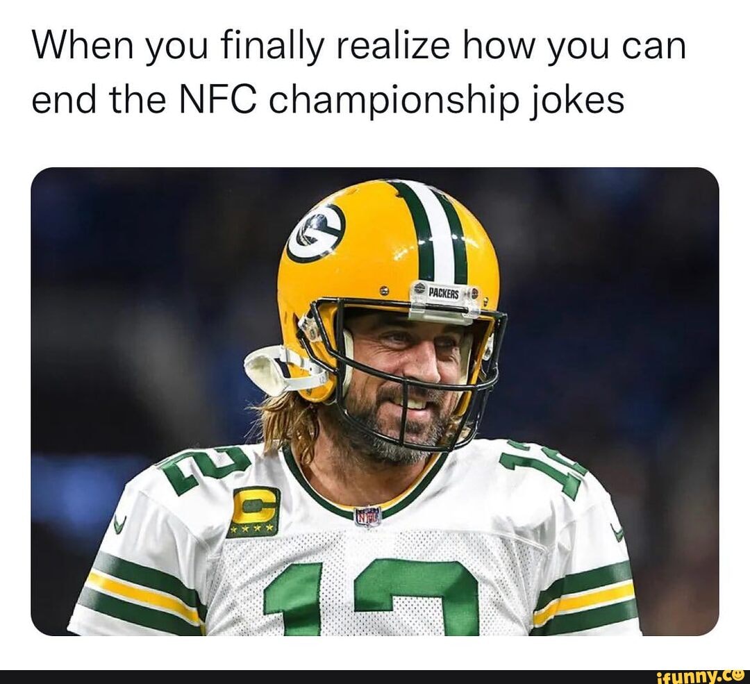 When you finally realize how you can end the NFC championship jokes