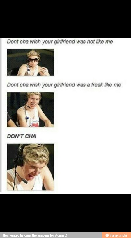 Dont cha wish your girlfriend was hot like me
Dont cha wish your girlfriend was a freak like me
DON'T CHA