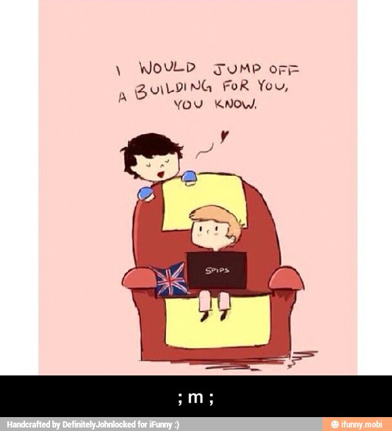 WOULD JUMP oF=
BUILIING FoR You,
YOU KNOW, - ; m ;