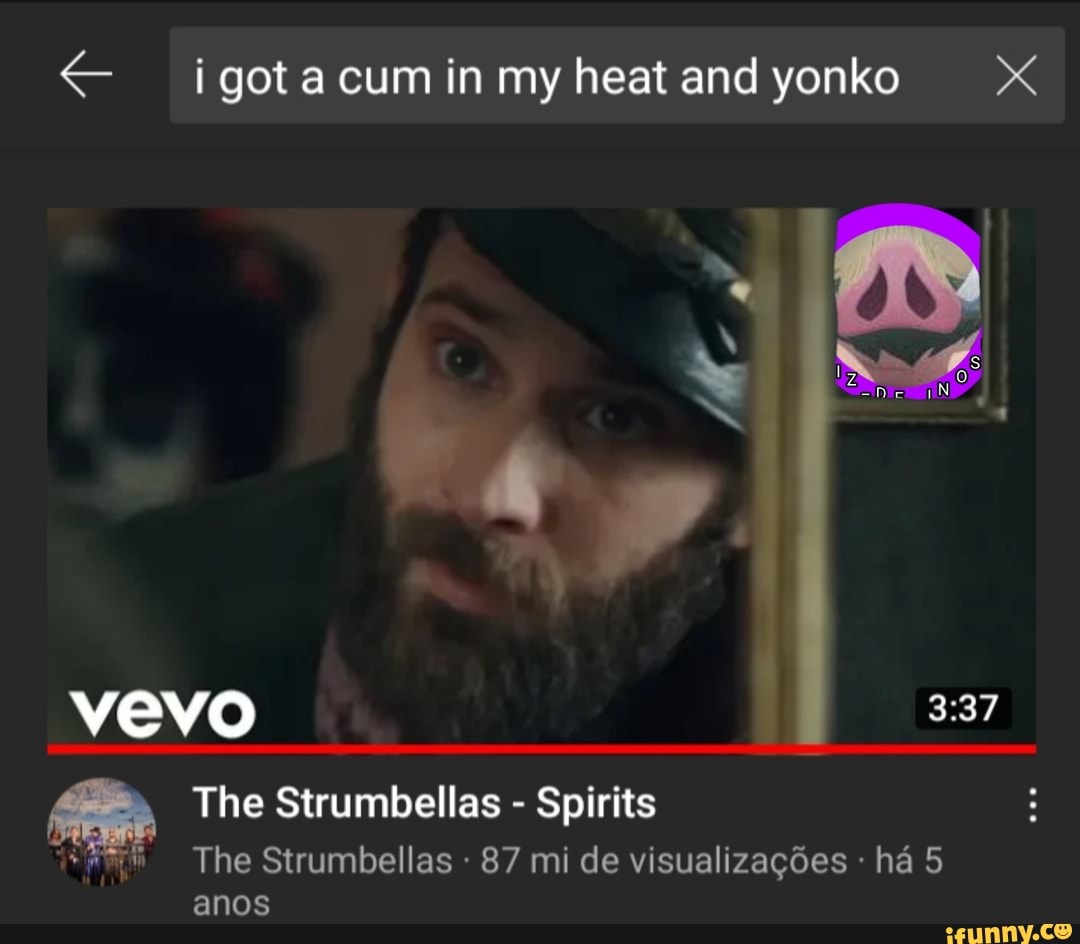 i got a cum in my heat and yonko
vevo
The Strumbellas - Spirits
The Strumbellas - 87 mi de visualizac6es - ha anos