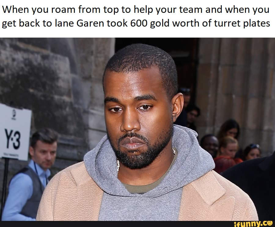 When you roam from top to help your team and when you get back to lane Garen took 600 gold worth of turret plates