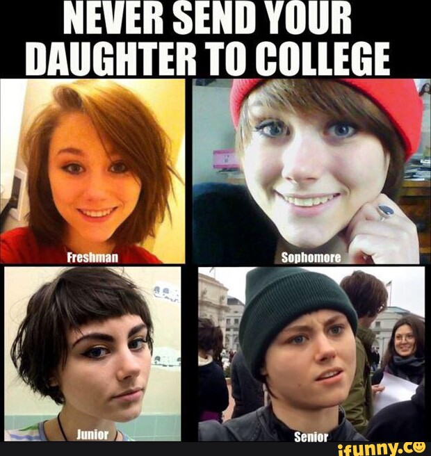 NEVER SEND YOUR DAUGHTER TO COLLEGE Sophamare Senor - iFunny