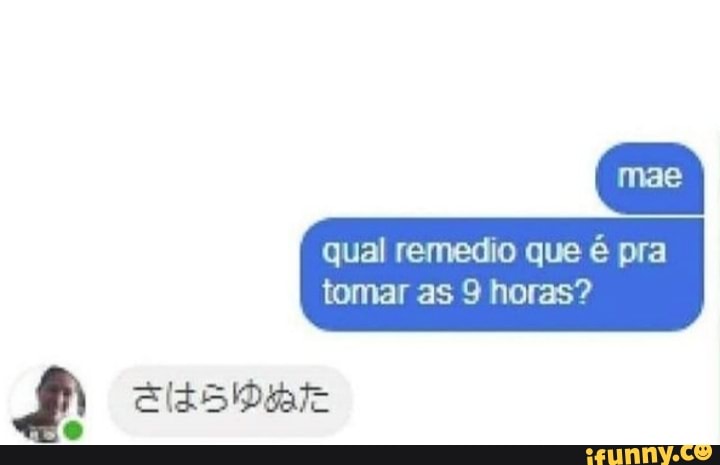 mas
qual remedio que é pra tomar as horas?