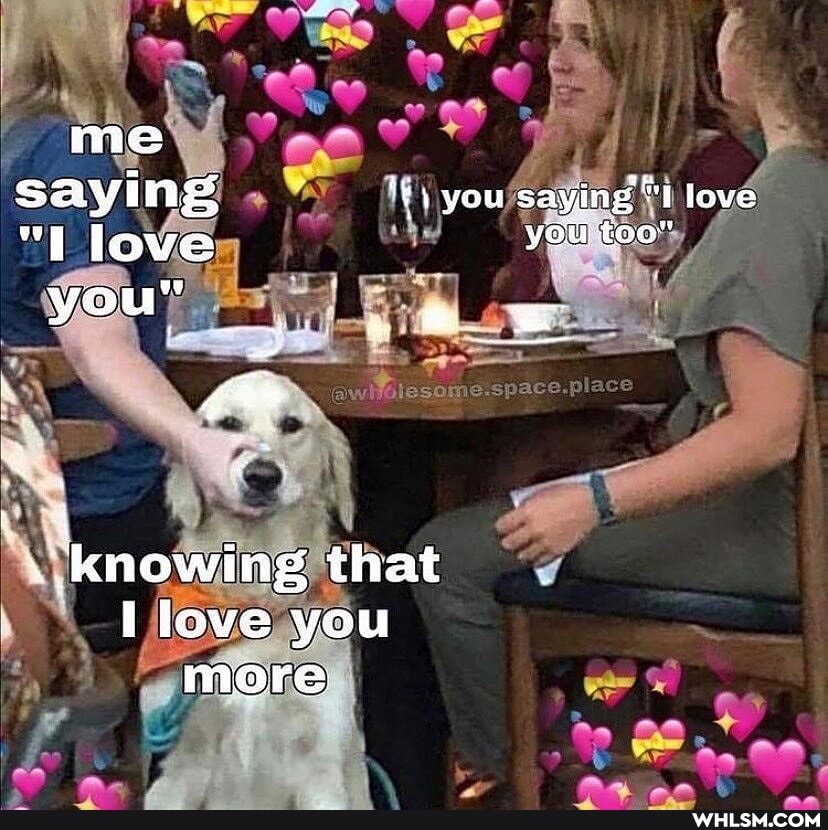 saying you saying ' love
knowing that love you mere