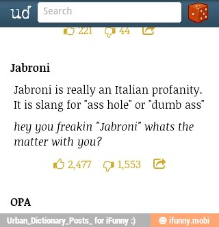 Jabroni is really an Italian profanity.
It is slang for 'ass hole' or "dumb ass"
hey you freakin "Jabroni" whats the
matter with you?