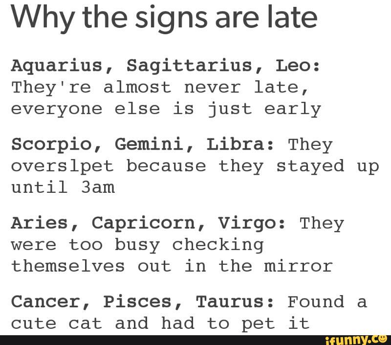 Why the signs are late Aquarius, Sagittarius, Leo: They're almost never ...