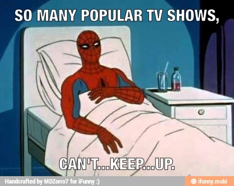 SO MANY POPULAR TV SHOWS,