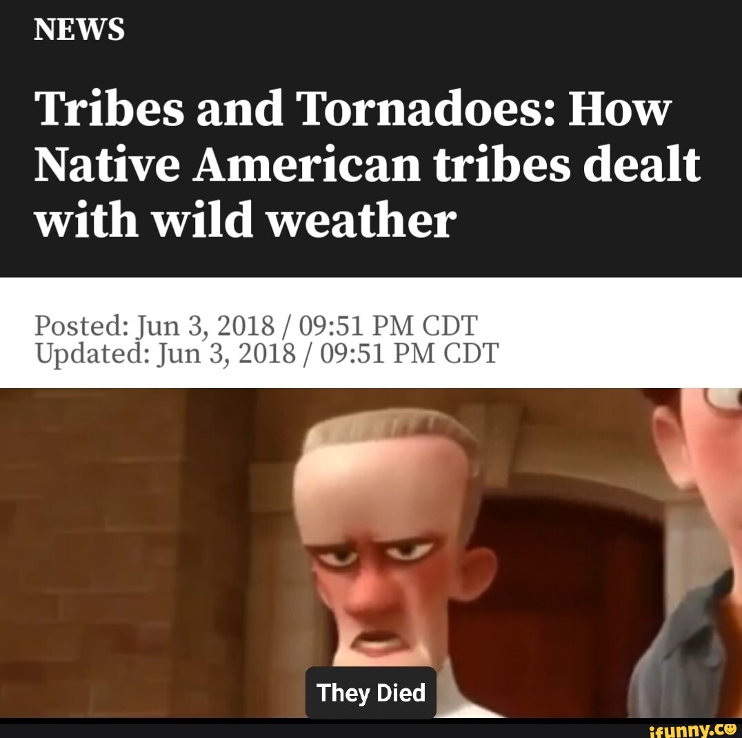 NEWS Tribes and Tornadoes How Native American tribes dealt with wild