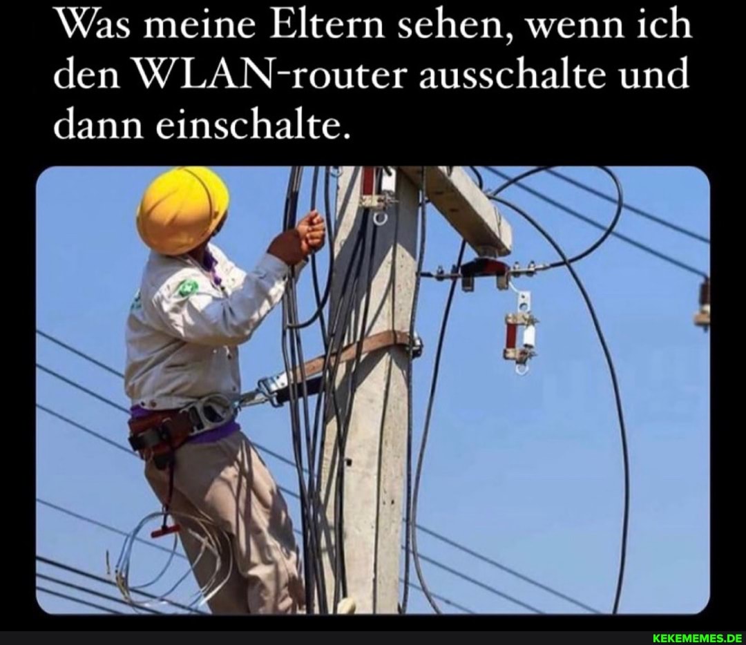 Was meine Eltern sehen, wenn ich den -router ausschalte und dann einschalte.
