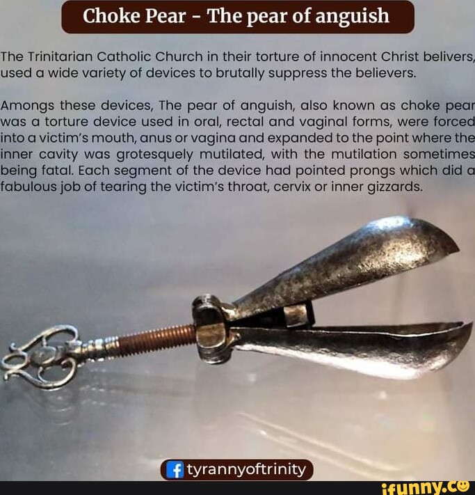 Choke Pear - The pear of h The Trinitarian Catholic Church in of innocent Christ