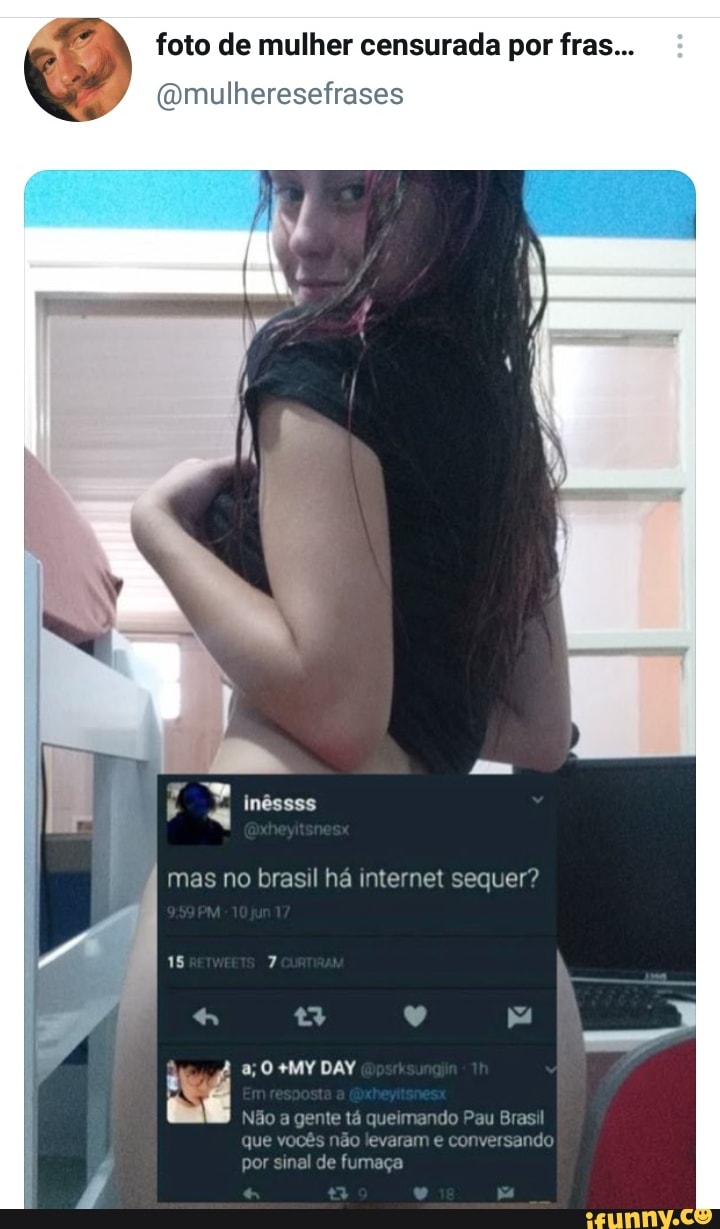 foto de mulher censurada por fras...
Qmulhereseirases
18
A a; O DAY Não a gente queimando Brasil
que vocês não levaram e conversando! pos sinel de fumaça
inêssss
mas no brasil há internet sequer?