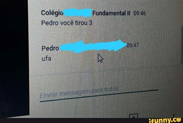 Colégio
Pedro você tirou