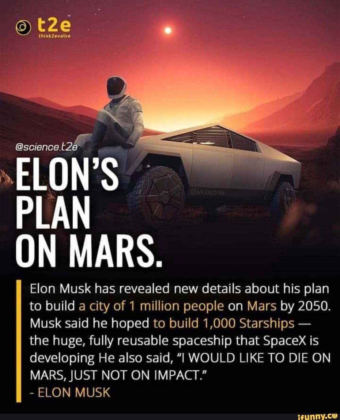 ThinkZevolve science. "ELON'S PLAN ON MARS. Elon Musk has revealed new