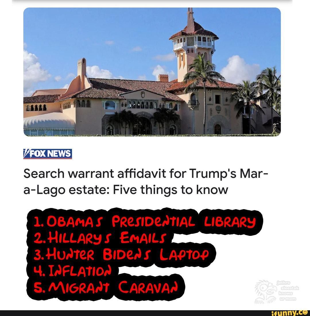 NEWS Search Warrant Affidavit For Trump's Mar- A-Lago Estate: Five ...