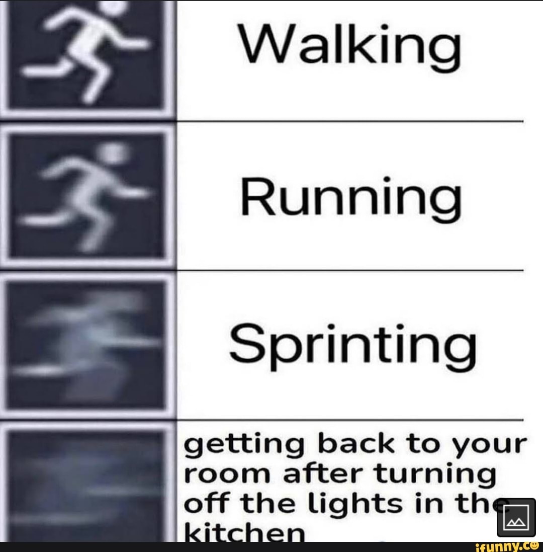 Walking Running Sprinting getting back to your room after turning off ...