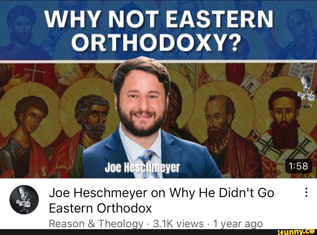 Why Not Eastern Orthodoxy Joe Heschmeyer Joe Heschmeyer On Why He Didn Why Not Eastern Orthodoxy Joe Heschmeyer Joe Heschmeyer On Why He Didn