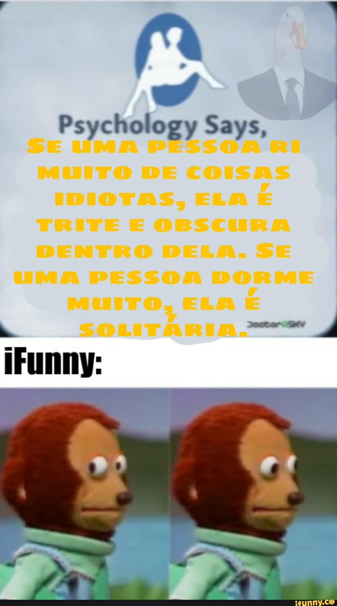 Psychology Says,
Funny: