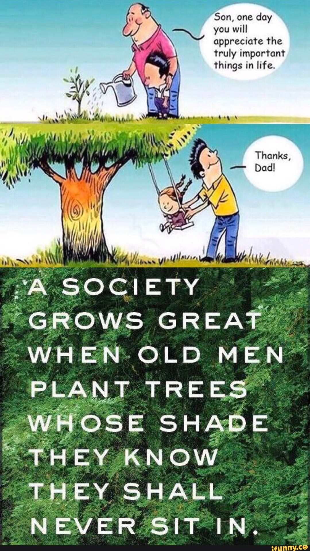 Greek Proverb Son, one day iX you will appreciate the truly important