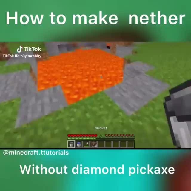 How to make nether Without diamond pickaxe )