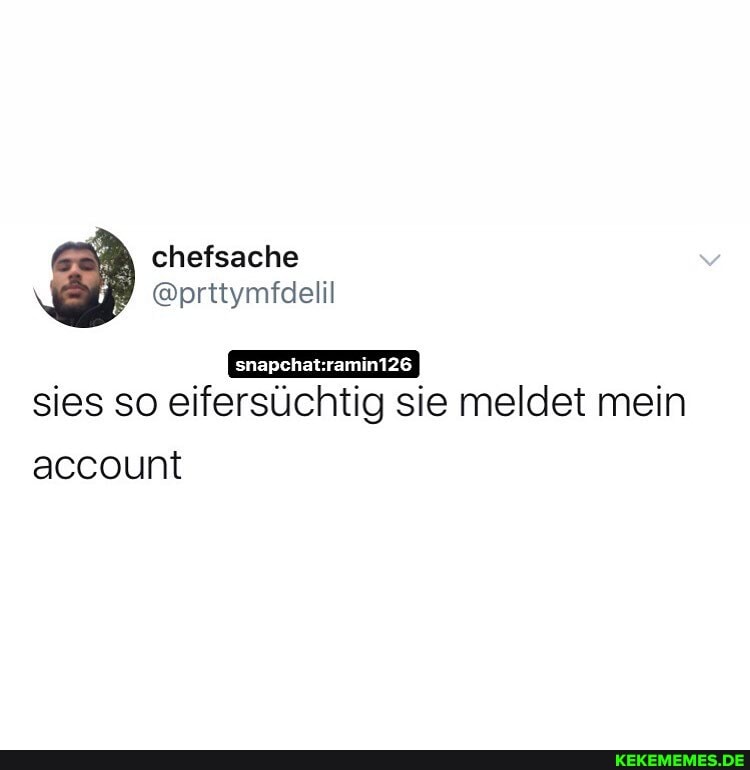 chefsache
@prttymfdelil sies so eifersüchtig sie meldet mein
account