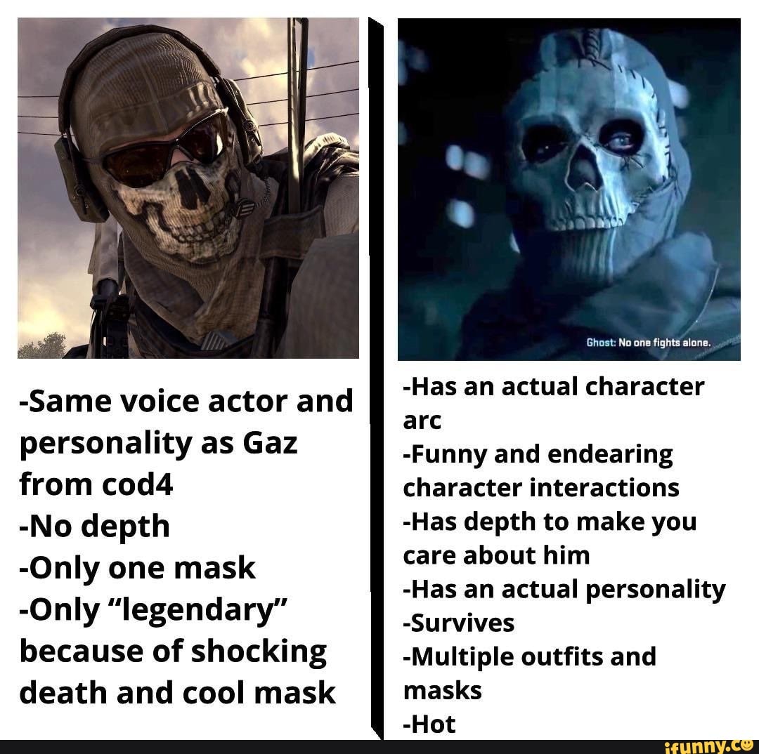 Same voice actor and personality as Gaz from cod4 -No depth -Only one mask  -Only 