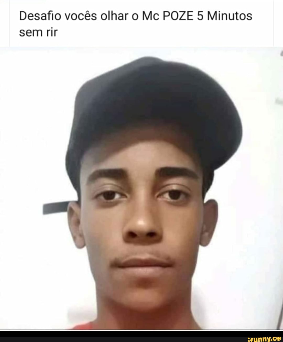 Desafio vocês olhar o Mc POZE 5 Minutos
sem rir
