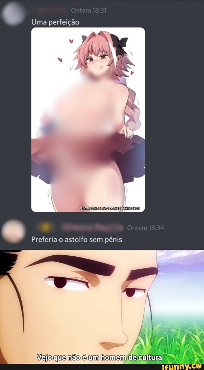 Uma perfeição
Vejo que não é um homem de cultura