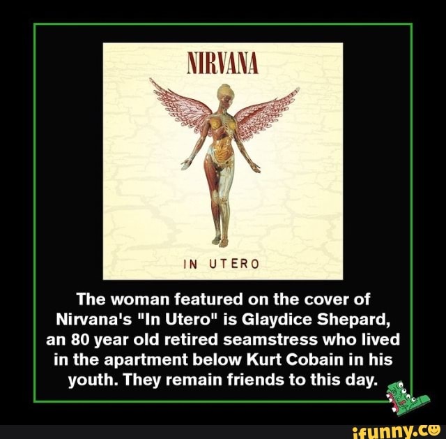 In Utero The Woman Featured On The Cover Of Nirvana's 