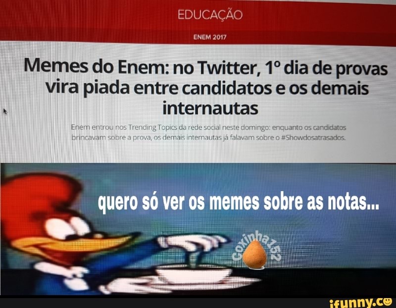 ENVIA
Memes do Enem: no Twitter, 1º dia de provas
vira piada entre candidatos e os demais
internautas