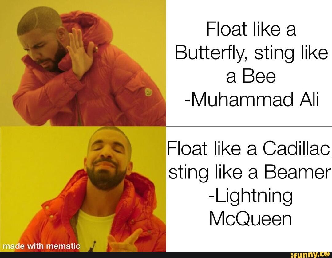 Float Like A Butterfly Sting Like A Bee Muhammad Ali Float Like A Cadillac Sting Like A Beamer Lightning Mcqueen