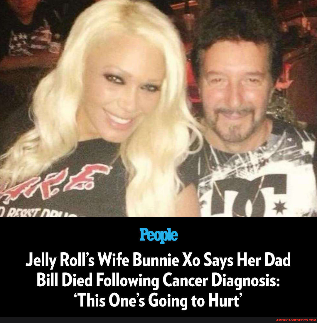 Bunnie Xo's father Bill has died. The 'Dumb Blonde' podcast host and