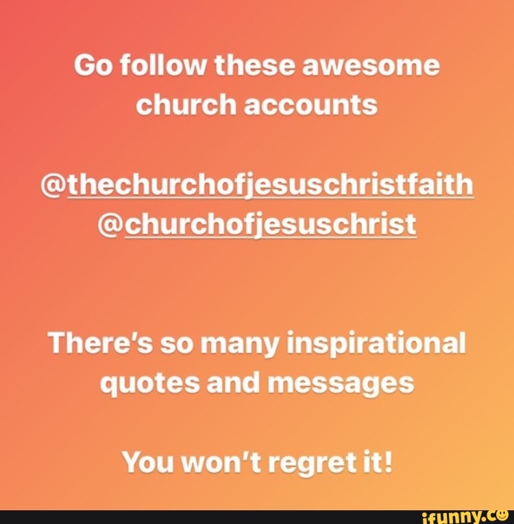 Go follow these awesome church accounts thechurchofjesuschristfaith