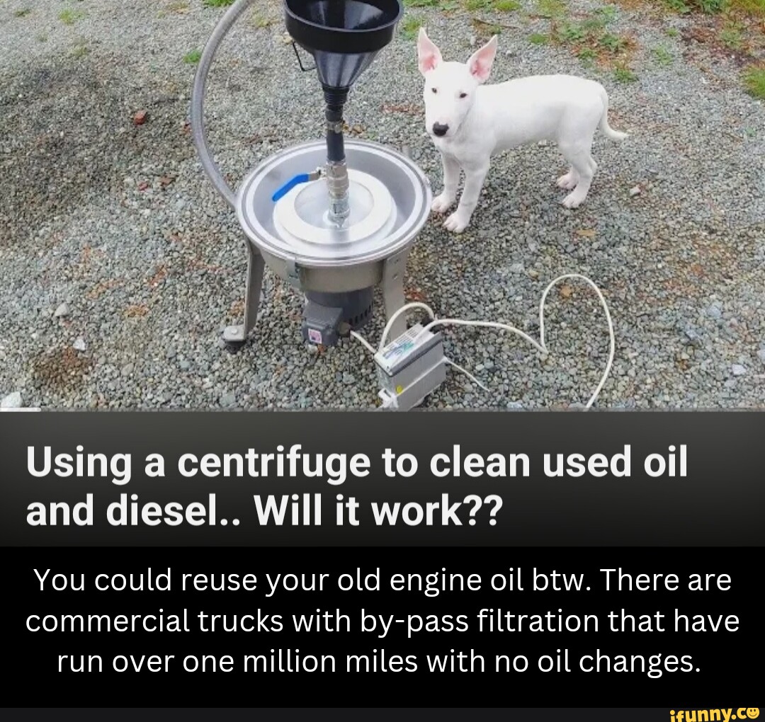 Using a centrifuge to clean used oil and diesel.. Will it work?? You