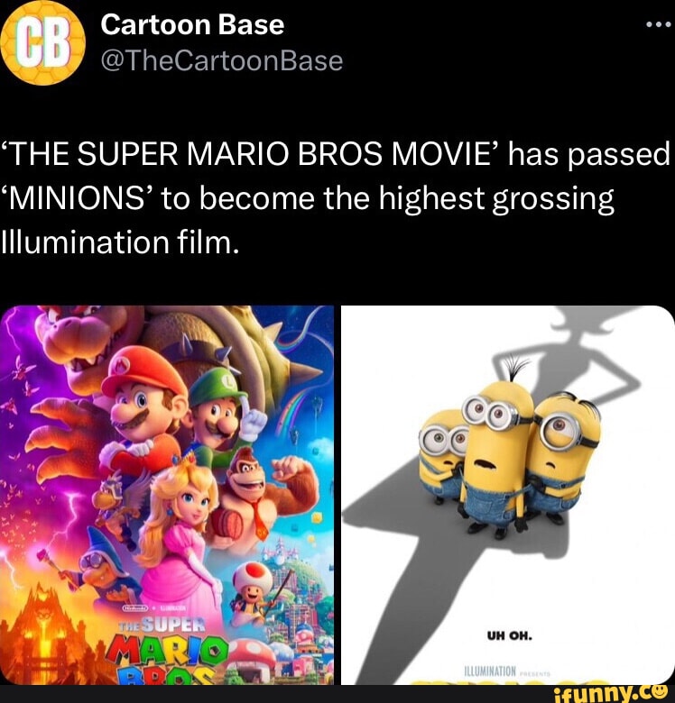 Cb Cartoon Base 'the Super Mario Bros Movie' Has Passed 'minions' To 