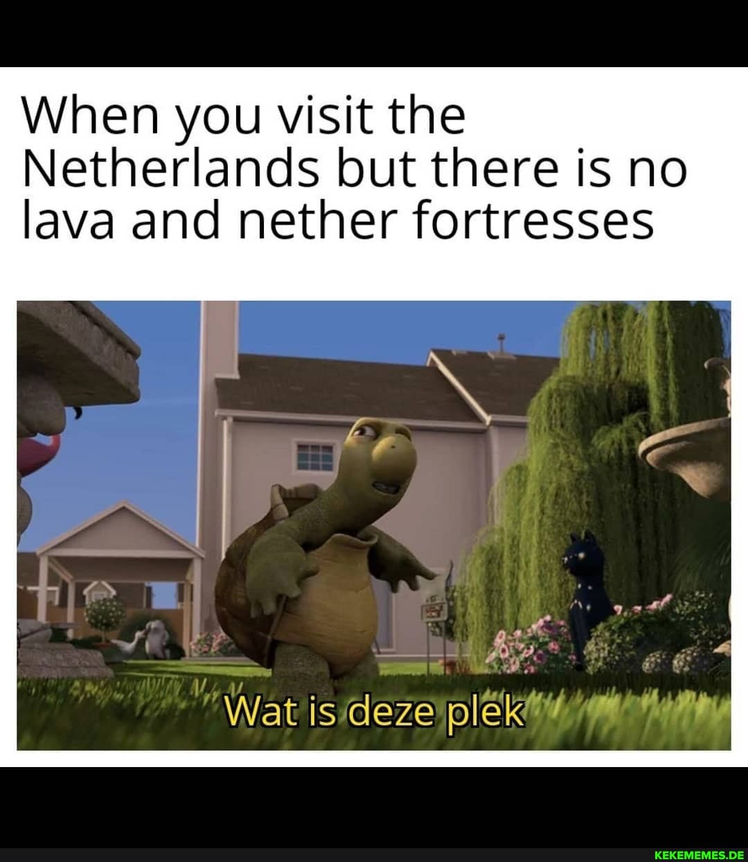 When you visit the
Netherlands but there is no lava and nether fortresses
Wat is deze plek'/