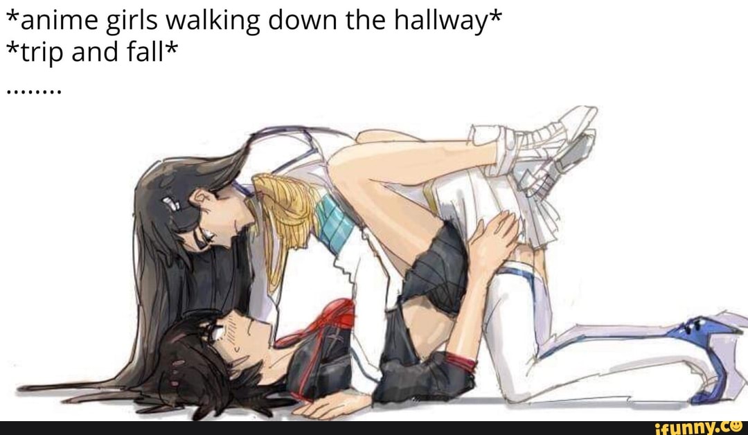 Anime Girls Walking Down The Hallway Trip And Fall Ifunny anime girls walking down the hallway