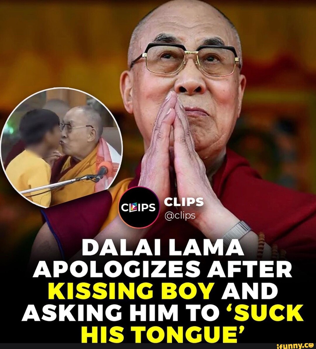 CLIPS Clips CLIPS DALAI LAMA APOLOGIZES AFTER KISSING BOY AND ASKING ...