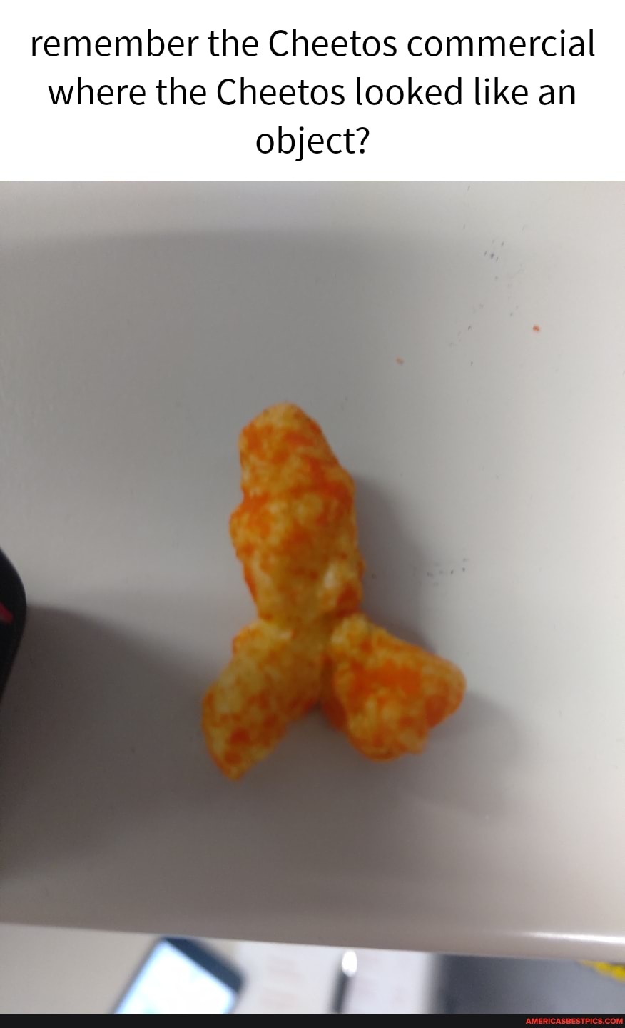 Remember the Cheetos commercial where the Cheetos looked like an object ...