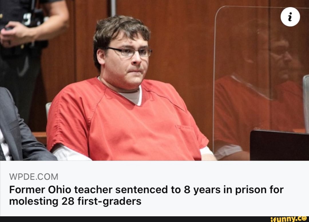 Former Ohio Teacher Sentenced To 8 Years In Prison For Molesting 28 ...